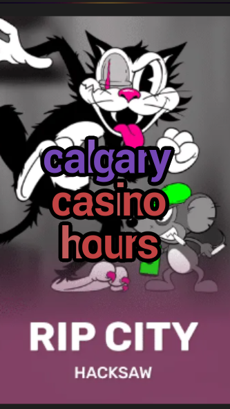 calgary casino hours-3xn3u5udepyz9m9w5iat.com